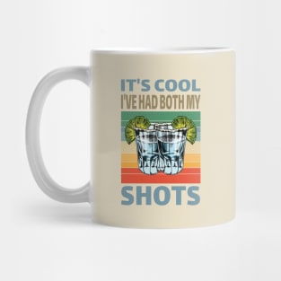 It's cool I've had both My Shots..Tequila lovers gift Mug